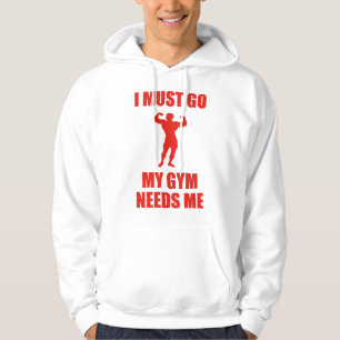 Ich muss gehen. Mein Fitnessstudio braucht mich. Hoodie