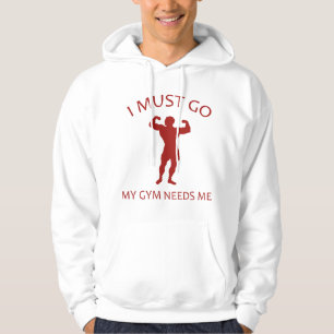 Ich muss gehen. Mein Fitnessstudio braucht mich. Hoodie