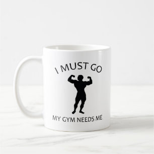 Ich muss gehen. Mein Fitnessstudio braucht mich. K Kaffeetasse