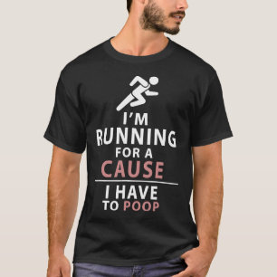 Ich muss Liebe Gekackt Lauf Funny 5k 10k Läufer T-Shirt