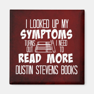 Ich muss mehr Bücher von Dustin Stevens lesen Magnet
