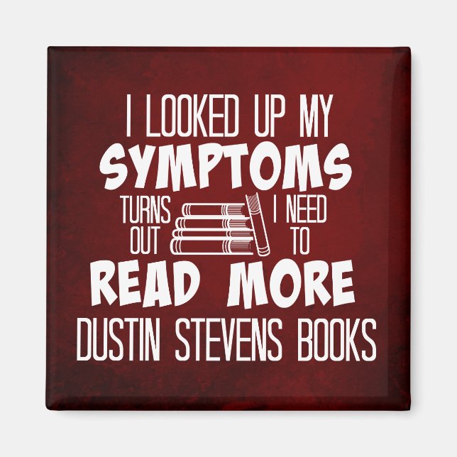 Ich muss mehr Bücher von Dustin Stevens lesen Magnet (Vorne)