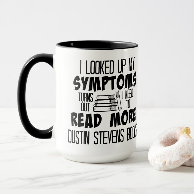 Ich muss mehr Bücher von Dustin Stevens lesen Tasse (Mit Donut)
