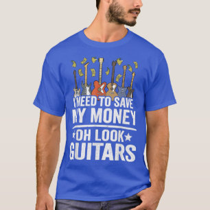 Ich muss mein Geld Gerettet Oh schau mal, Gitarren T-Shirt