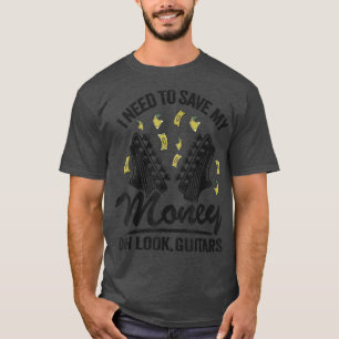 Ich muss mein Geld Gerettet Oh schau mal, Gitarren T-Shirt