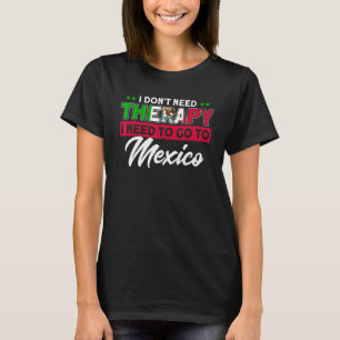 Ich muss nach Mexiko fahnen Roots nach Mexiko gehe T-Shirt