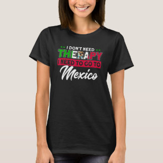 Ich muss nach Mexiko fahnen Roots nach Mexiko gehe T-Shirt