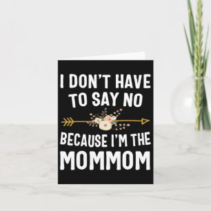 Ich muss nicht Nein sagen, weil ich die Mommom-Mot Karte