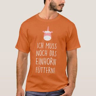 Ich muss noch das einhorn futtern weiß T-Shirt