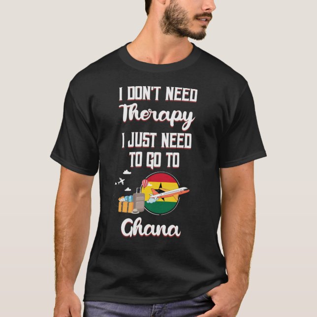 Ich muss nur nach Ghana gehen T-Shirt (Vorderseite)