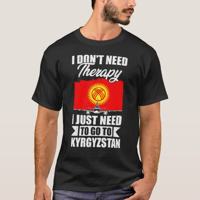 Ich muss nur nach Kirgisistan gehen T-Shirt (Vorderseite)