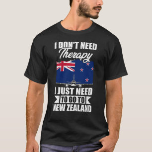 Ich muss nur nach Neuseeland gehen T-Shirt