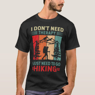 Ich muss nur Wandern Lustig T-Shirt