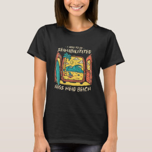 Ich muss seahabilisiert Nags Head Beach Summer wer T-Shirt