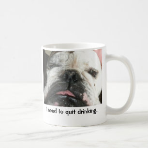 "Ich muss Tasse, zu trinken beendigen" Kaffeetasse