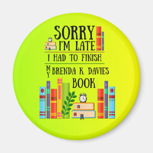 Ich musste mein Buch Brenda K. Davies fertig stell Magnet