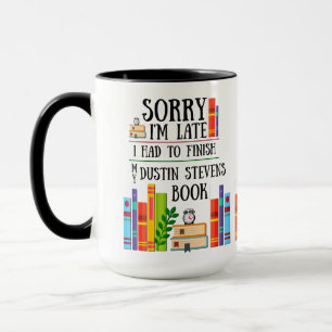 Ich musste mein Dustin Stevens Buch beenden Tasse