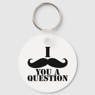 Ich Mustache dir eine Frage Schlüsselanhänger