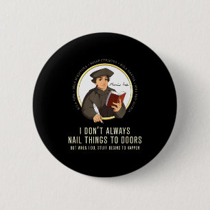 Ich nagle nicht immer Dinge an Türen - Martin Luth Button
