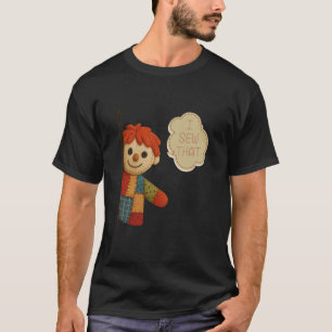 Ich nähe diesen lustigen Näh-Meme-Patchwork-Puppen T-Shirt