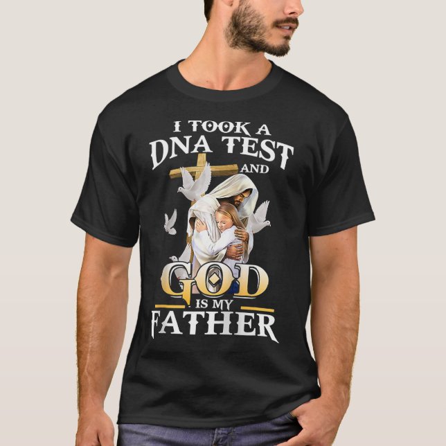 Ich nahm DNA-Test und Gott ist meine weit christli T-Shirt (Vorderseite)