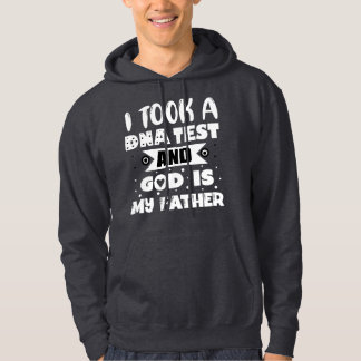Ich nahm einen DNA-Test und Gott ist mein Vater Hoodie