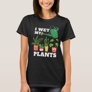 Ich nass meine Pflanze, T-Shirt