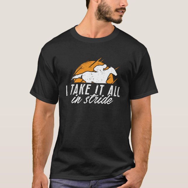Ich nehme alles in Stride Reitpferde sh T-Shirt (Vorderseite)