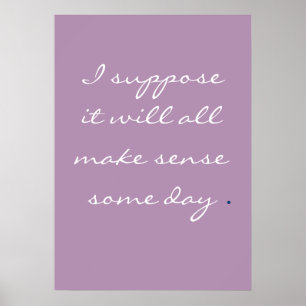 Ich nehme an, es wird irgendwann Sinn machen. Poster