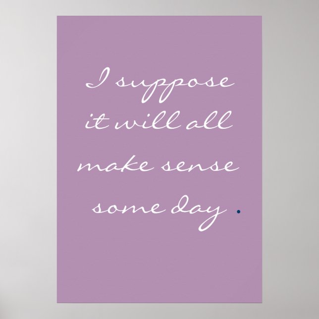 Ich nehme an, es wird irgendwann Sinn machen. Poster (Vorne)