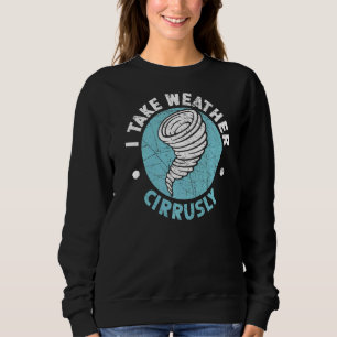 Ich nehme die Wettermeteorologie mit dem Cirrally Sweatshirt
