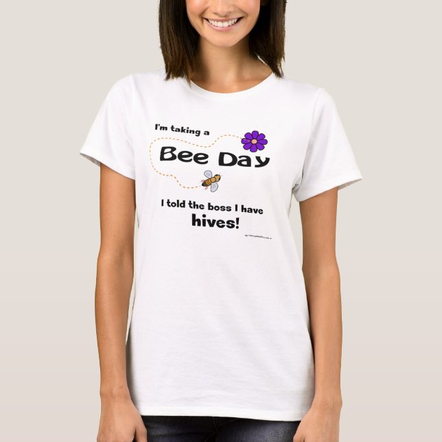 Ich nehme einen Bienentag... T-Shirt (Vorderseite)