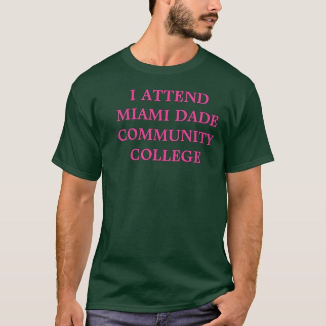 ICH NEHME GEMEINSCHAFTSan Uni MIAMIS DADE TEIL T-Shirt (Vorderseite)