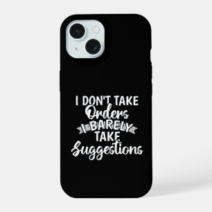 Ich nehme keine Befehle entgegen Sarkastisches lus iPhone 15 Hülle