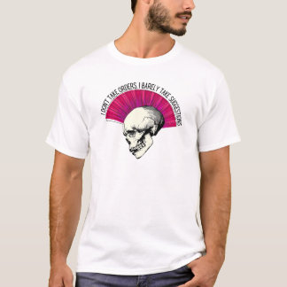 Ich nehme keine Bestellungen Punk-T - Shirt