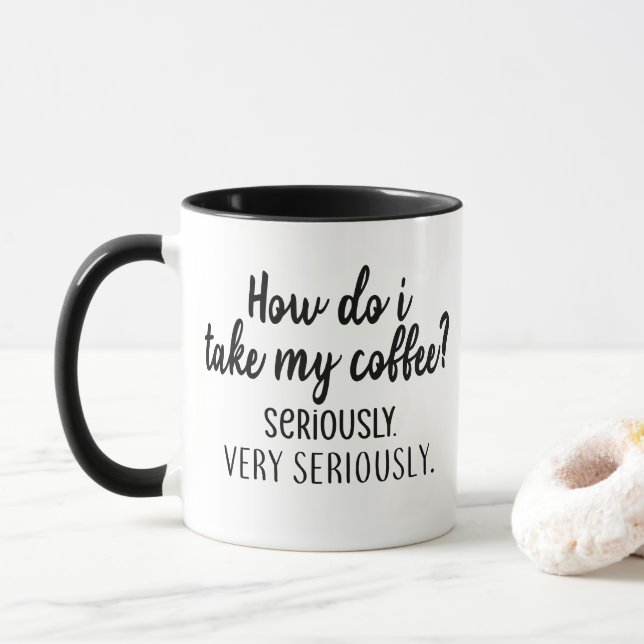 Ich nehme meinen Kaffee ernst | Funny Zitat Tasse (Mit Donut)