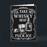 Ich nehme meinen Whisky pur, weil Eis  Karte<br><div class="desc">Ich nehme meinen Whisky pur,  weil Eis</div>
