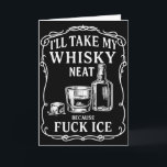 Ich nehme meinen Whisky pur, weil ich Eis hasse Karte<br><div class="desc">Ich nehme meinen Whisky pur, weil ich Eis hasse</div>