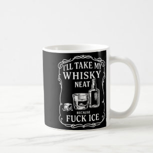 Ich nehme meinen Whisky pur, weil ich Eis Kaffeetasse