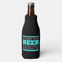 Ich nehme Sie Beer - Flasche Cooler
