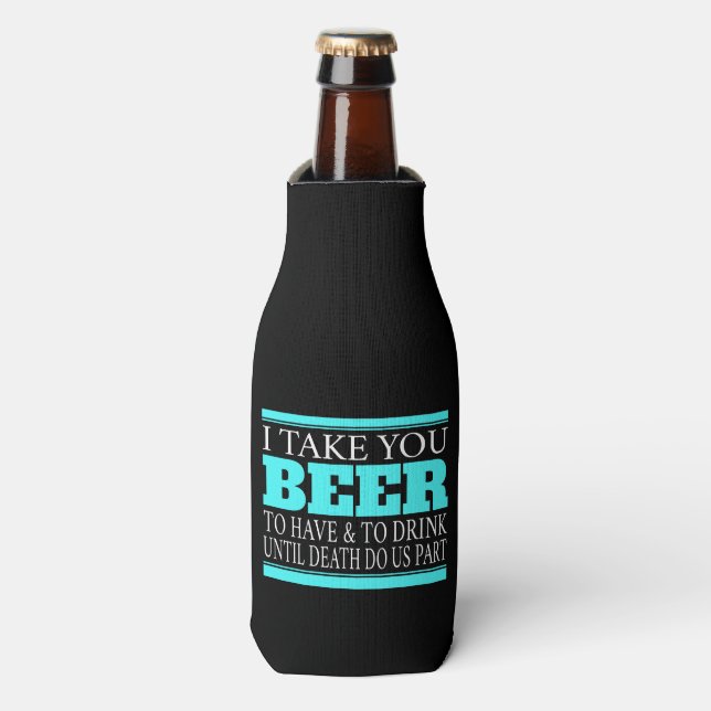 Ich nehme Sie Beer - Flasche Cooler Flaschenkühler (Flaschenvorderseite)