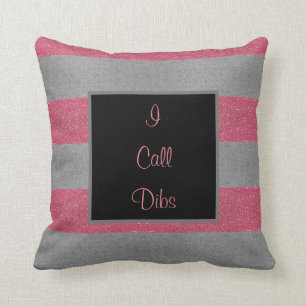 Ich nenne Dibs Throw Kissen