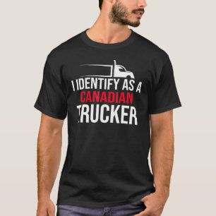 Ich nenne die Unterstützung für kanadische Lastkra T-Shirt