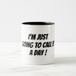 Ich nenne es einen schlechten Morgen Schwarz-weiß Zweifarbige Tasse