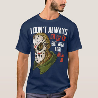Ich nicht immer Ch Ch Ch Lazy Halloween Kostüm Hor T-Shirt