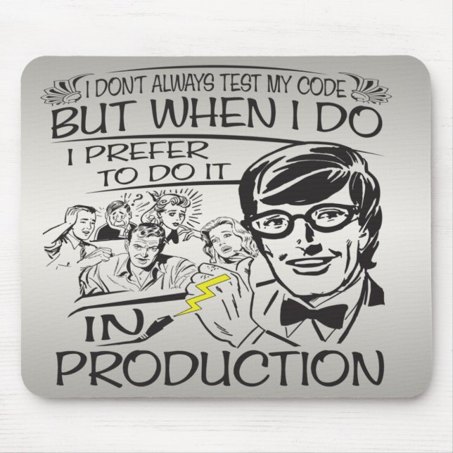 Ich nicht immer prüfe meinen Code Mousepad (Vorne)