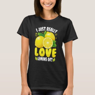 Ich nur wirklich Liebe Zitronen Ok Niedlich Citrus T-Shirt