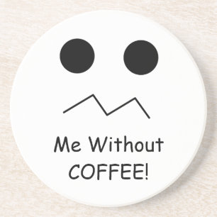 Ich ohne KAFFEE! Untersetzer