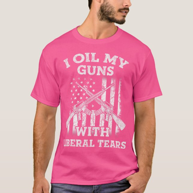Ich öle meine Gewehre mit liberalen Tränen, die ic T-Shirt (Vorderseite)
