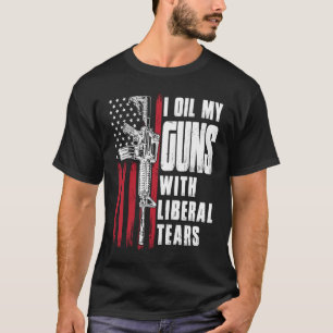 Ich öle meine Gewehre mit liberalen Tränen und ame T-Shirt